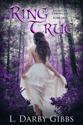 Ring True book 1 in the fantasy romance hidden kingdom series Kavin Cut Chronicles