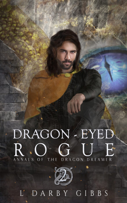 Fantasy novel Dragon Eyed Rogue book 2 in the Annals of the Dragon Dreamer series