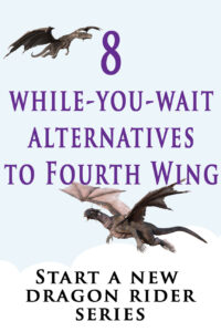 Alternatives to Fourth Wing dragon riders series